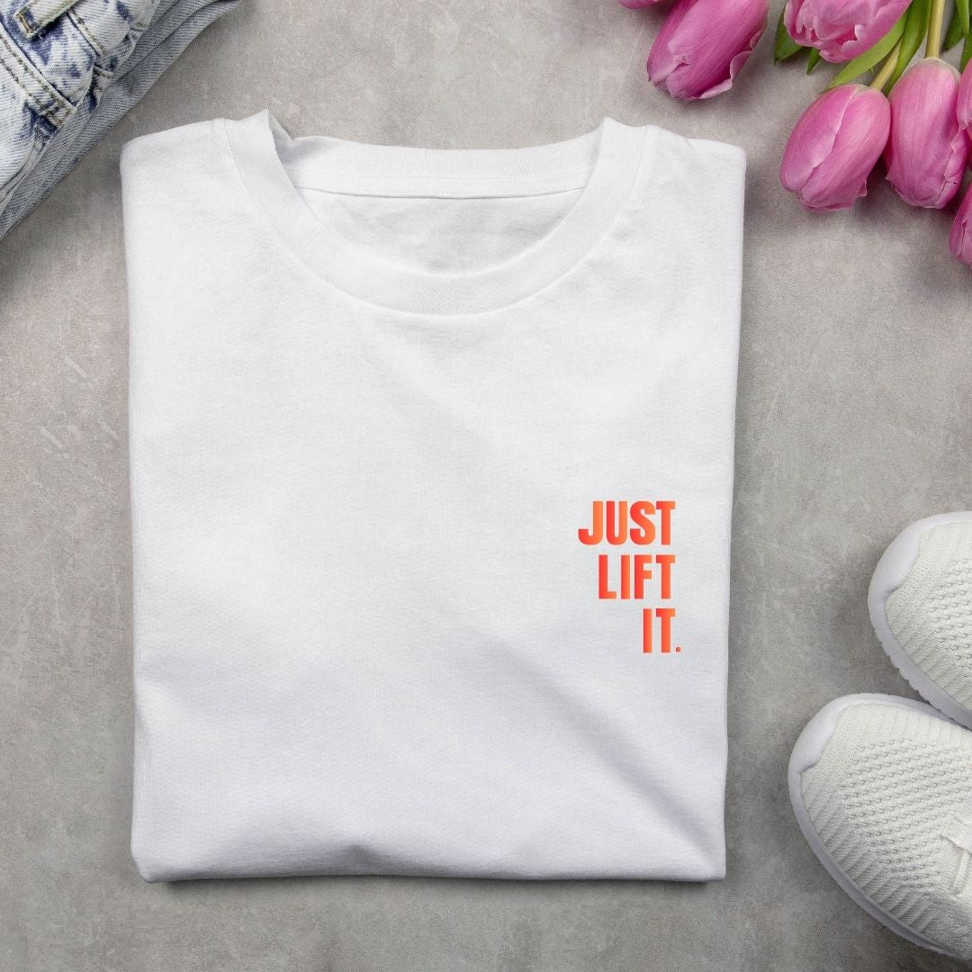 JUST LIFT IT